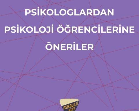 Psikologlardan Psikoloji Öğrencilerine Öneriler