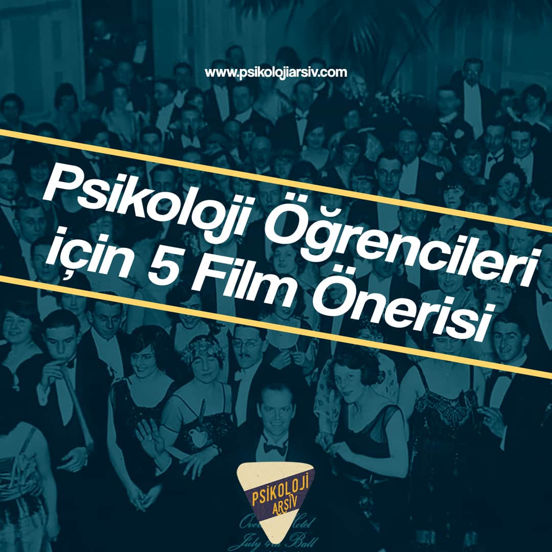 Psikoloji Öğrencileri ve psikologlar İçin Film Önerileri