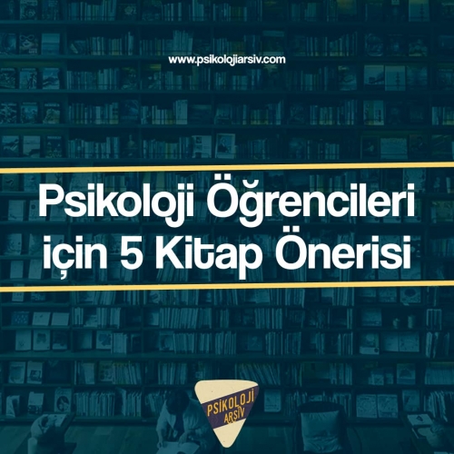 Psikoloji öğrencileri ve psikologlar için 5 kitap önerisi