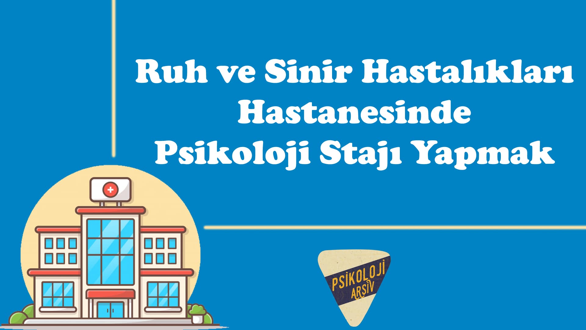 Hastanede psikoloji stajı yapmak