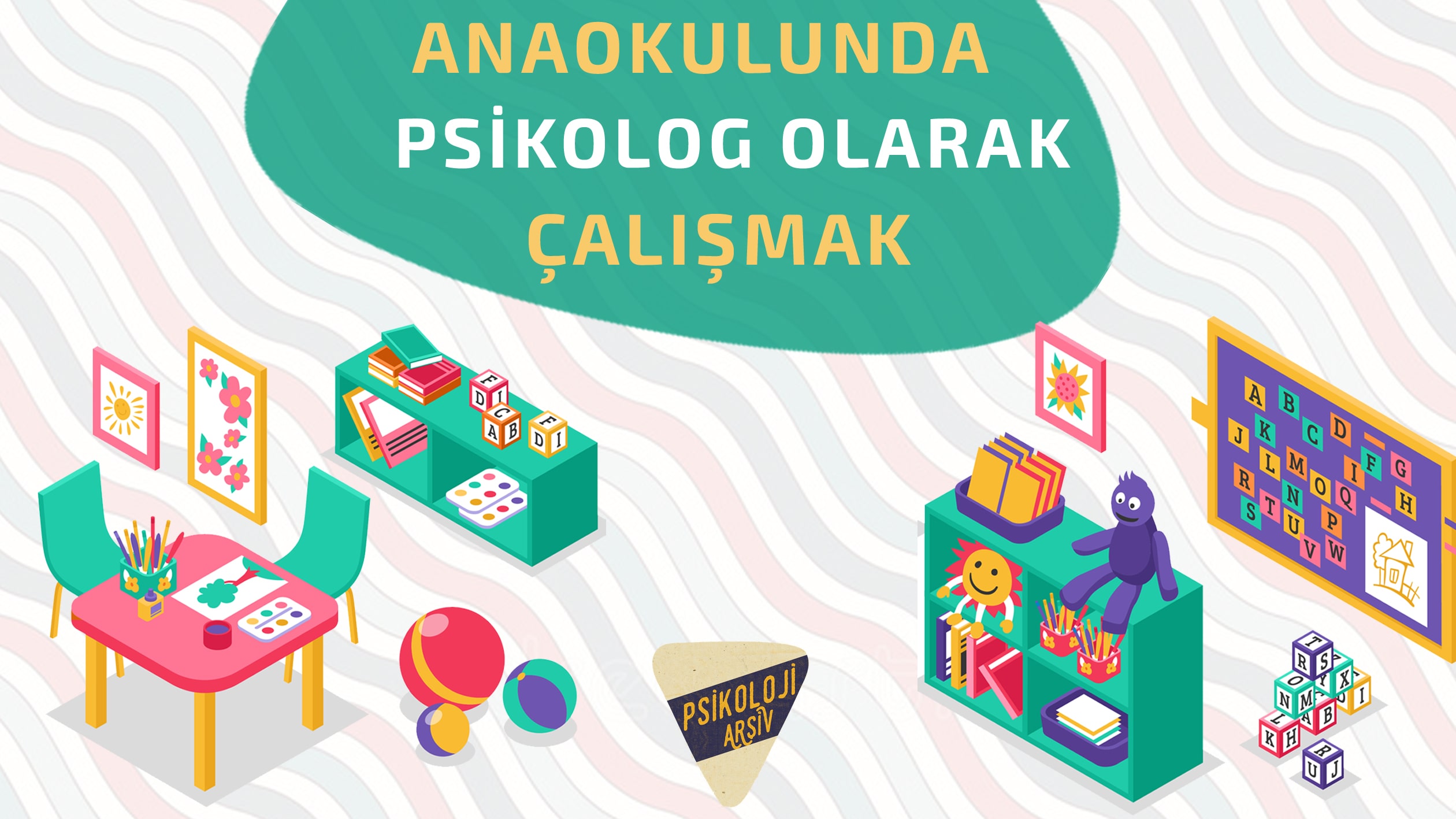 Anaokulunda Psikolog Olarak Çalışmak