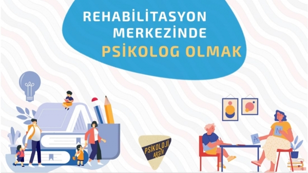 Rehabilitasyon merkezinde psikolog olarak çalışmak