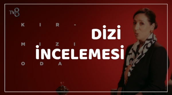 kırmızı oda dizi incelemesi