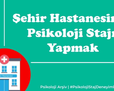 şehir hastanesinde psikoloji stajı yapmak