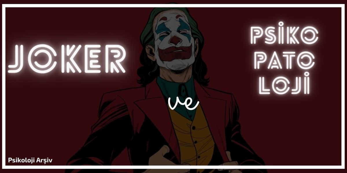 Joker ve Psikopatoloji