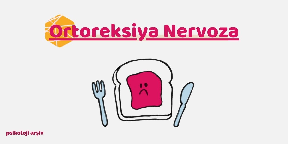 Ortoreksiya Nervoza nedir
