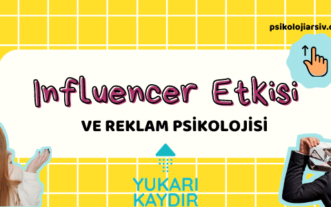 Influencer Etkisi ve Reklam Psikolojisi