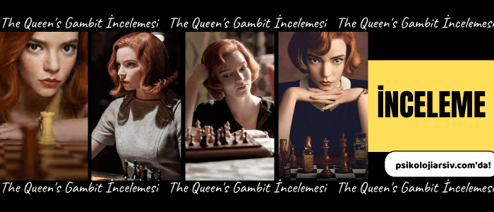 The Queen's Gambit psikolojik İncelemesi