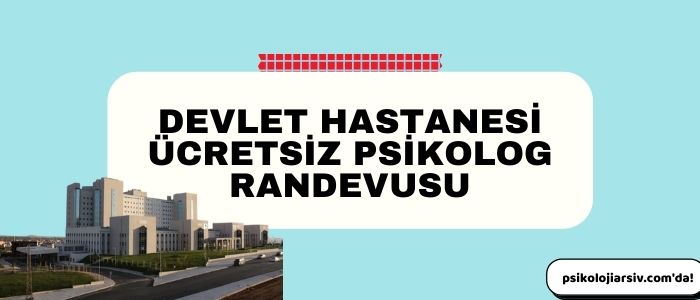 devlet hastanesinden psikolog randevusu nasıl alınır