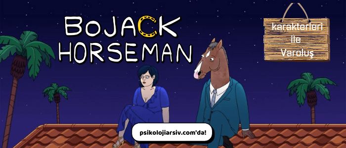Bojack Horseman dizi psikolojik incelemesi
