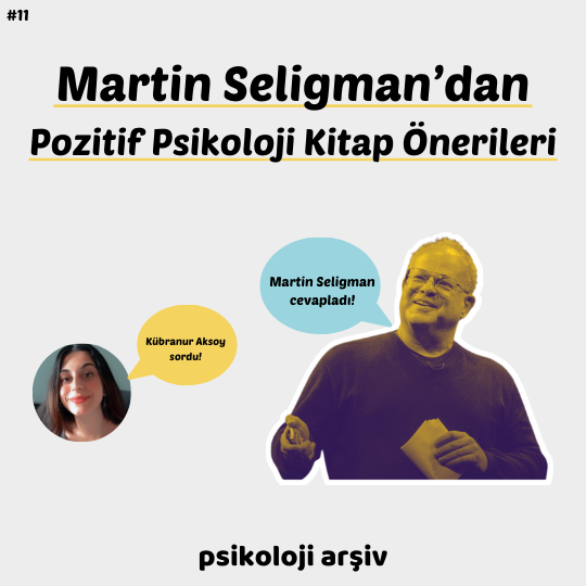 Martin Seligman'dan Pozitif Psikoloji Kitap Önerileri
