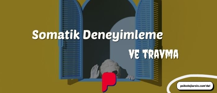 somatik deneyimleme nedir