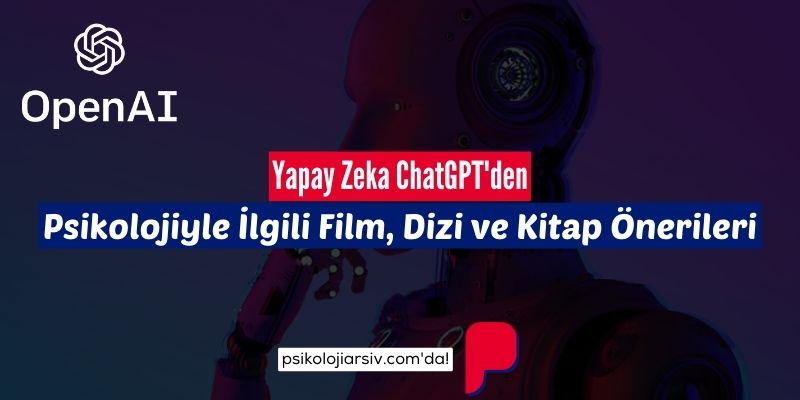Yapay Zeka ChatGPT'den Psikolojiyle İlgili