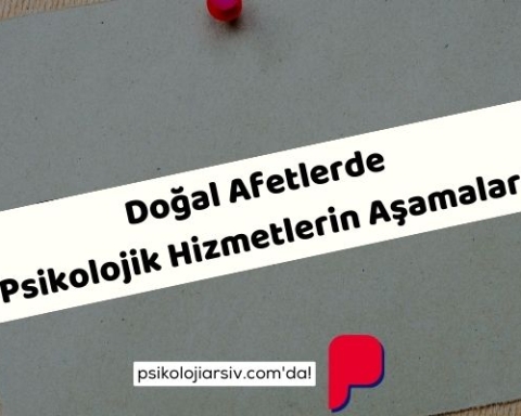 Doğal Afetlerde Psikolojik Destek Aşamaları