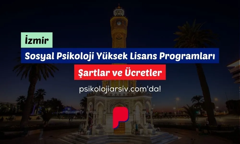 İzmir Sosyal Psikoloji Yüksek Lisans Programları