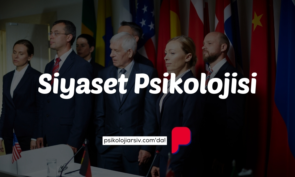Siyaset Psikolojisi Siyasal Psikolog