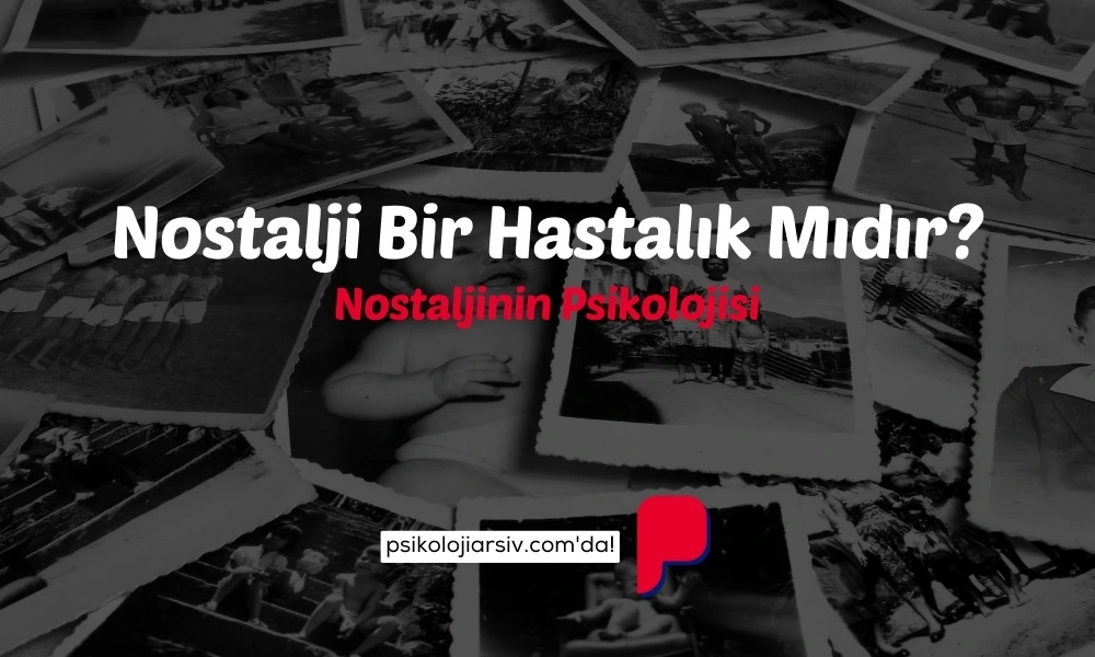 Nostalji Psikolojisi