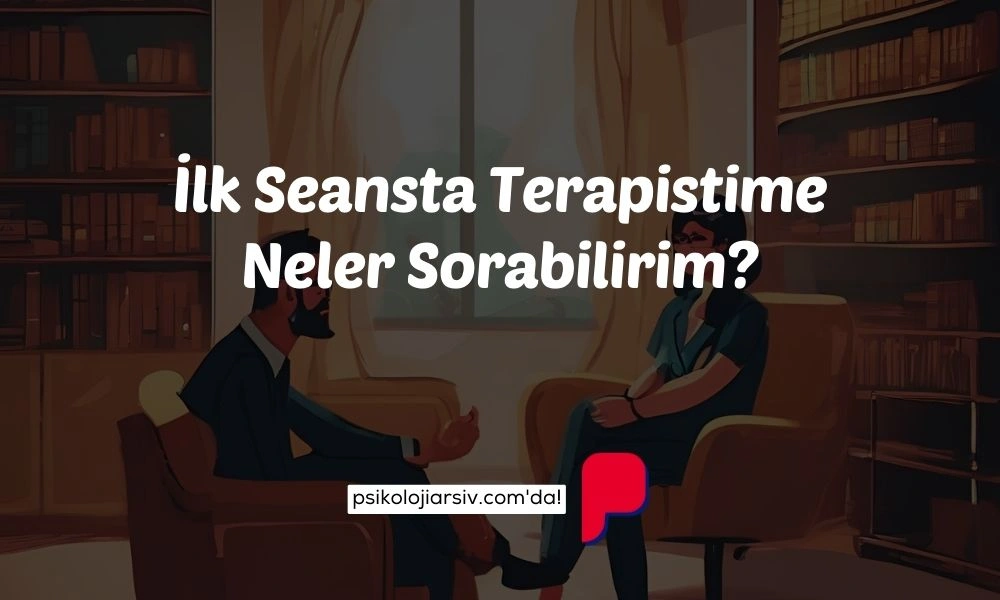 Terapiste sorulacak sorular